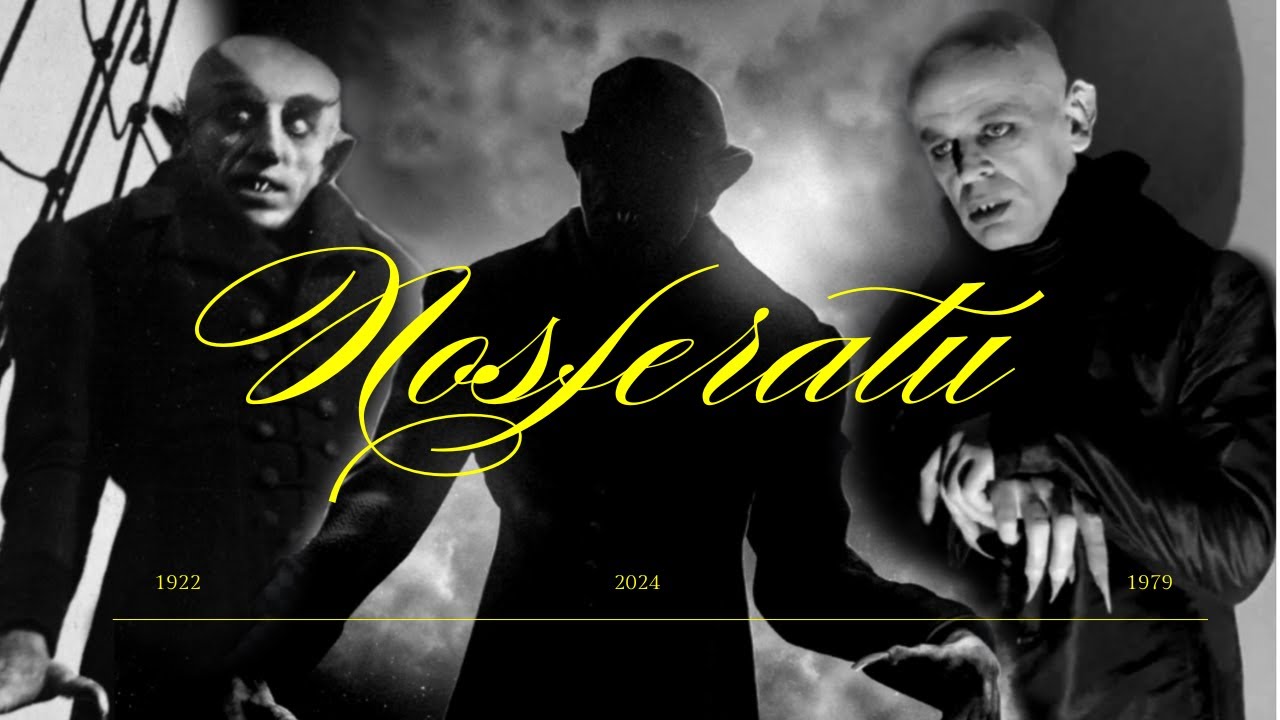 Nosferatu (2024, Robert Eggers) X Nosferatu (1922, F.W. Murnau) X Nosferatu (1979, Werner Herzog)