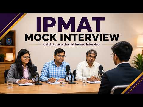 How to Ace the IPMAT 2026 Interview? | Real Interview Simulation with IIM Alumnus