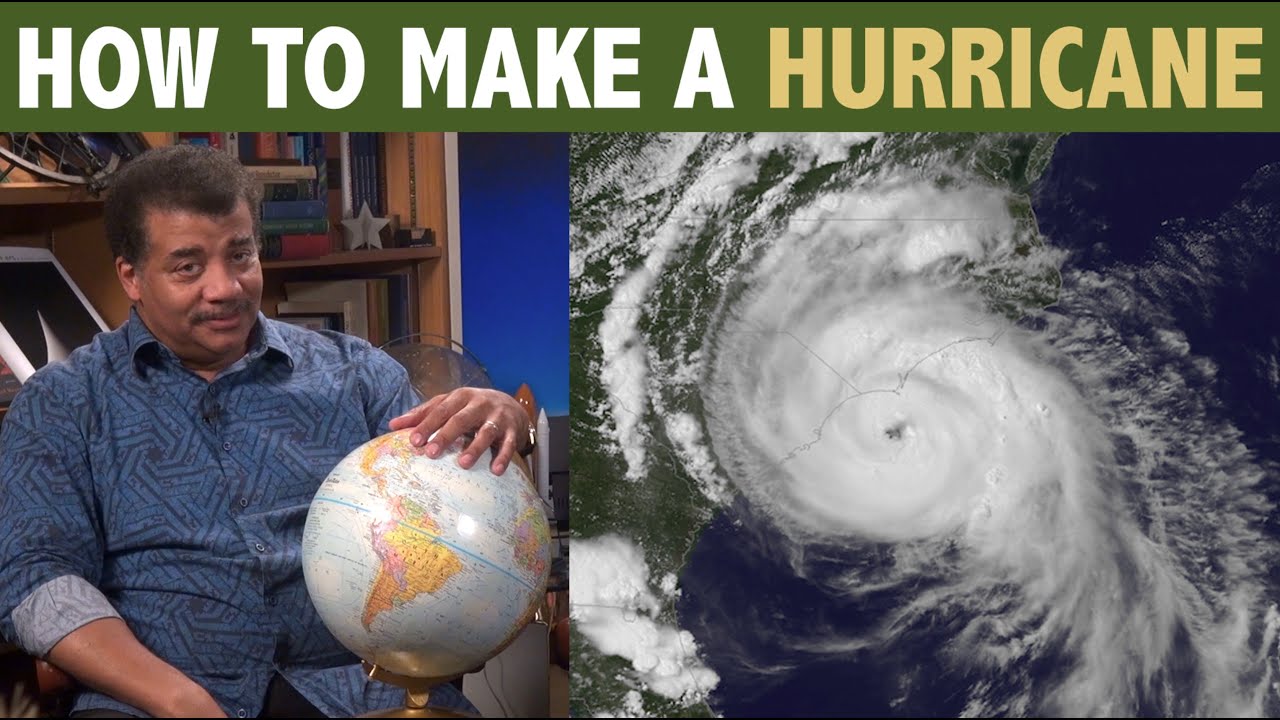 How to Make a Hurricane, with Neil deGrasse Tyson