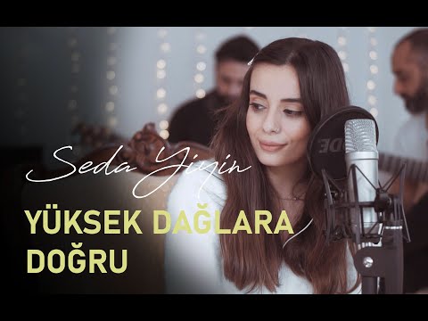 Seda Yiyin - Yüksek Dağlara Doğru (Koliva Cover) | Kuzey Yıldızı İlk Aşk sevenleri için!