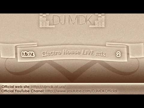 DJ MDK Electro House mix Nr.2 ( Dirty Beats )