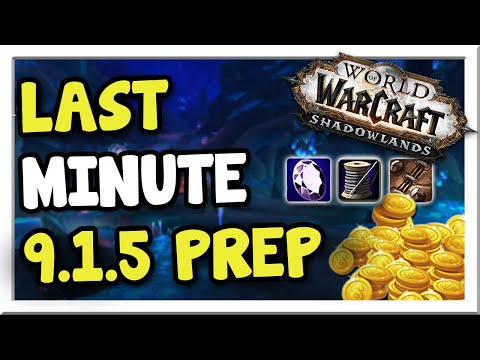 Last Minute Prep For 9.1.5! Do these NOW! | Shadowlands | WoW Gold Making Guide