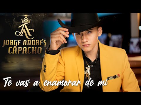 Te vas a enamorar de mi - Jorge Andrés Capacho