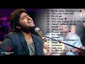 ARIJIT SINGH BEST HEART ❤️ TOUCHING SONGS - TOP 17 SAD ❤️ SONGS OF ARIJIT SINGH