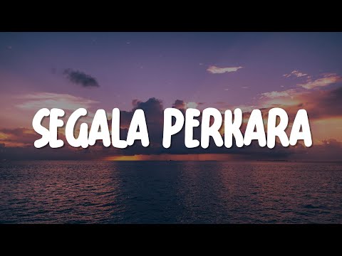 Segala Perkara (Lirik) - Bryce Adam, Nikita, JPCC
