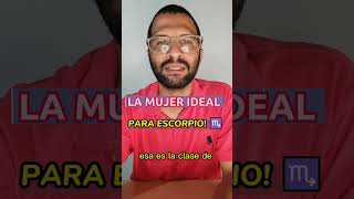 La mujer ideal para el hombre Escorpio! ♏ #horoscoposemanal  #amor