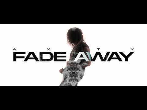 AXTY - FADE AWAY (Official Music Video)
