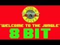 Welcome To The Jungle 8 Bit Remix Cover Version Tribute To Guns N Roses 8 Bit Universe