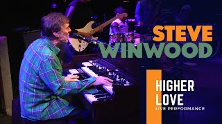 Steve Winwood - &quot;Higher Love&quot; (Live Performance)