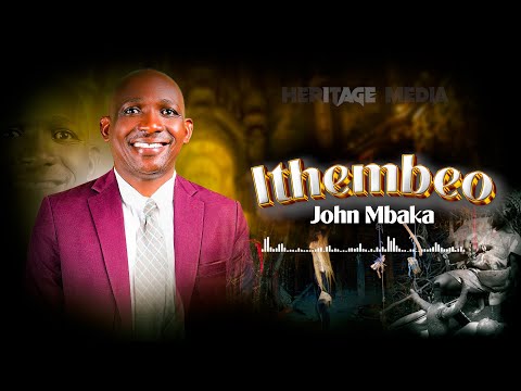 John Mbaka - Ithembeo (Official Lyric Video)