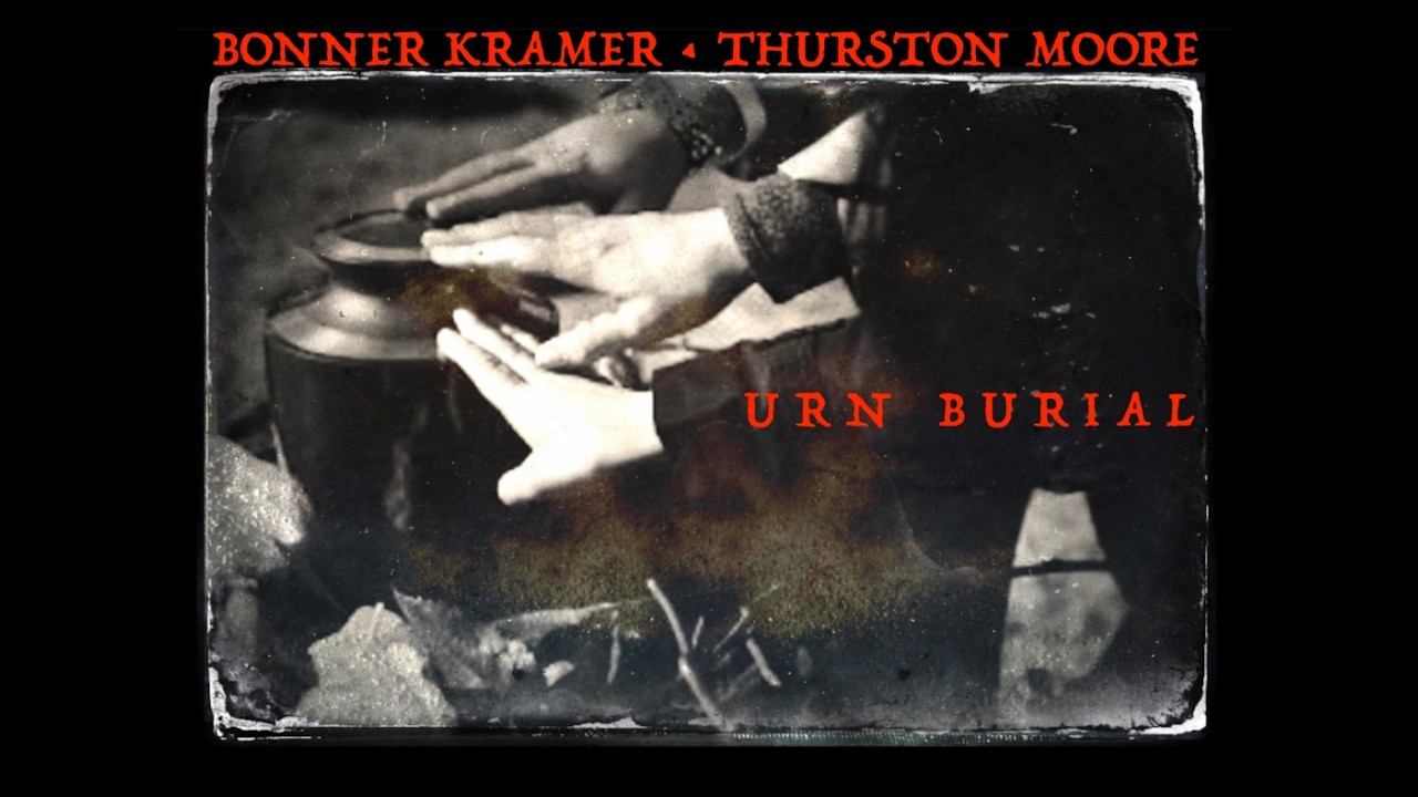 Bonner Kramer | Thurston Moore - 
