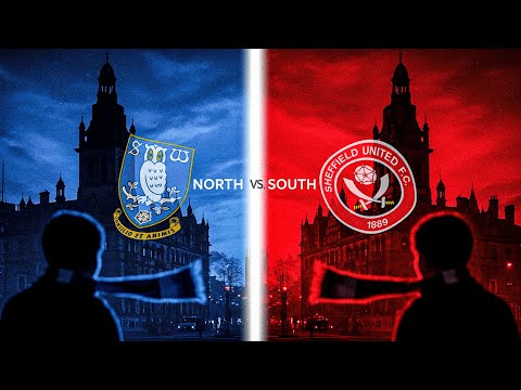Steel City War: Inside England's Fiercest Derby - Sheffield United vs Sheffield Wednesday