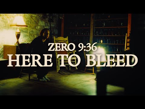 Zero 9:36 - Here to Bleed (Official Music Video)