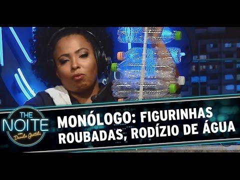 Monólogo 24/04/14: figurinhas roubadas, rodízio de água