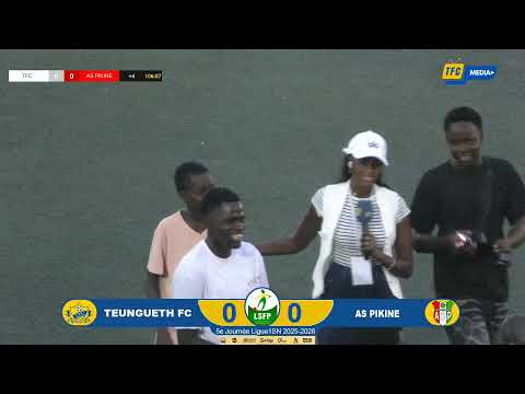 [Live] TEUNGUETH 🆚 AS PIKINE, 5e journée Ligue1Sn 2025-2026