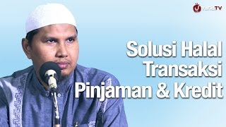 Download lagu Solusi Halal Transaksi Pinjaman dan Kredit - Ustadz DR. Erwandi Tarmidzi mp3