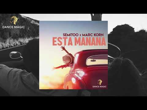 Semitoo x Marc Korn - Esta Mañana (Official Audio)