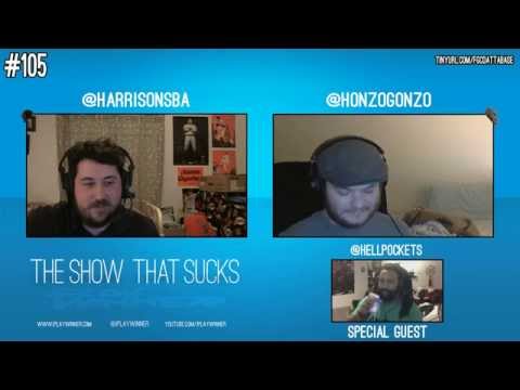 The Show That Sucks #105 Return Of The Clarkinator - With Special Guest Hellpockets