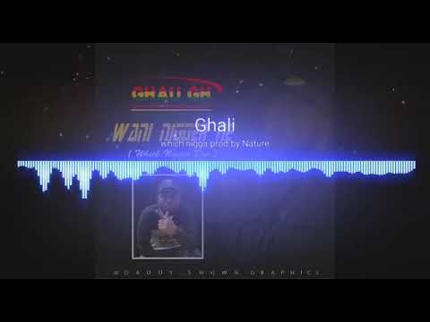 Ghali Gh... Wani nigger ne