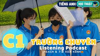 🎧 Luyện Nghe Tiếng Anh Level C1-  TRƯỜNG CHUYÊN -  | Listening English Podcast |🎯