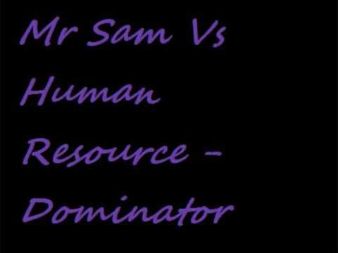 Mr Sam Vs Human Resource - Dominator