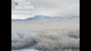 Rodrigo Leão & Scott Matthew ‎- Life Is Long (ALBUM STREAM)