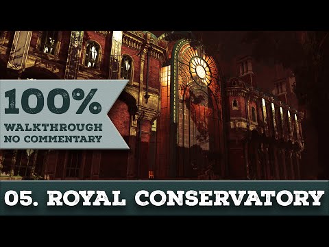 Dishonored 2 Walkthrough [Corvo/No Kills] (All Collectibles,Very Hard) part 5 THE ROYAL CONSERVATORY