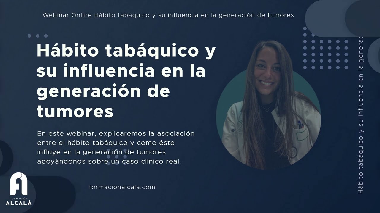 Video de presentación Webinar Hábito tabáquico y su influencia en la generación de tumores