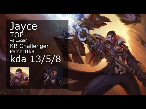 Jayce vs Lucian Top - KR Challenger 13/5/8 Patch 10.8 Gameplay // [롤] 제이스 vs 루시안 탑