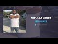 Rod Wave Popular Loner AUDIO