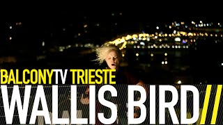 WALLIS BIRD - GLORIA (BalconyTV)