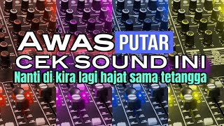 Download lagu CEK SOUND SATU PERSATU SERASA LAGI HAJATAN || ENAK BUAT CEK MID,LOW, SUBS, mp3