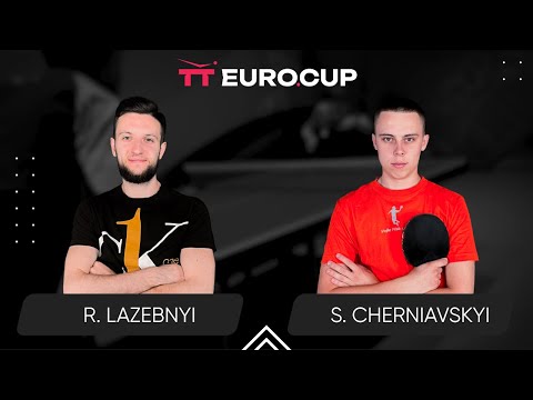 11:35 Ruslan Lazebnyi - Serhii Cherniavskyi 24.06.2024 TT Euro.Cup Ukraine Star. TABLE 4