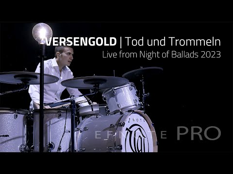 Versengold | Tod und Trommeln - Live from Night of Ballads with EFNOTE PRO Drums