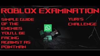 Roblox Examination - Pointman's simple guide in Yuri's Challenge