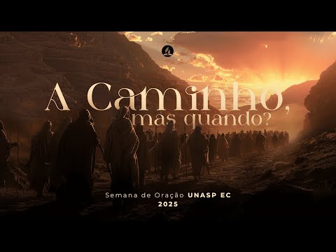 🟠  Semana de Oração A Caminho | Tema A Caminho, mas Quando? com Pr. Leonardo Preuss Garcia
