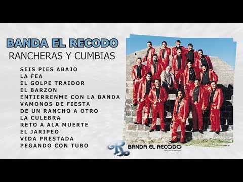 Banda El Recodo - Rancheras y Cumbias - Exitos!
