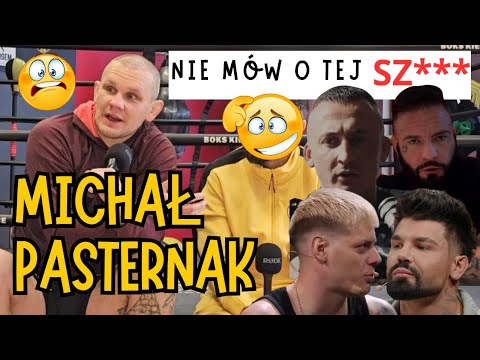 MICHAŁ PASTERNAK ROZZŁOSZCZONY KOŃCZY WCZEŚNIEJ WYWIAD ! SZACHTA ZAŁĘCKI TYBURSKI TAAZY EBEEBE FAME