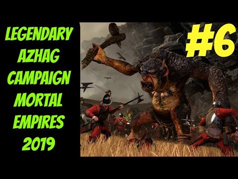 Legendary Azhag Campaign In-Depth #6 (Greenskins) -- Mortal Empires 2019 -- Total War: Warhammer 2