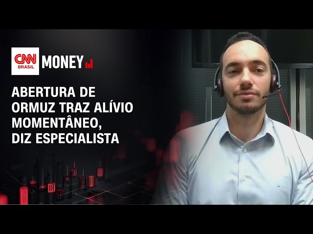 Abertura de Ormuz traz alívio momentâneo, diz especialista | MONEY NEWS