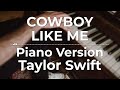 Cowboy Like Me (Piano Version) - Taylor Swift | Lyric Video