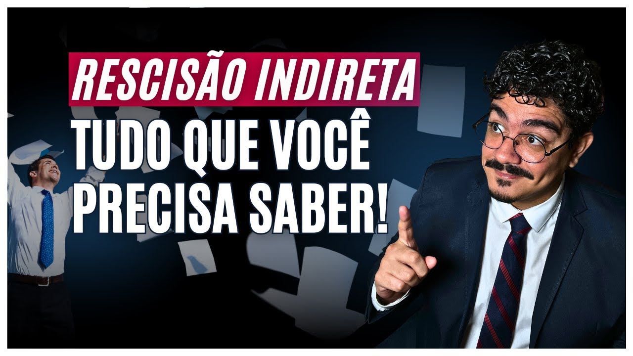 RESCISÃO INDIRETA do contrato de trabalho: Guia para EMPREGADOS!