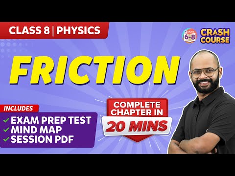 Friction Complete Chapter in 20 mins | Mindmap with Explanation | Class 8