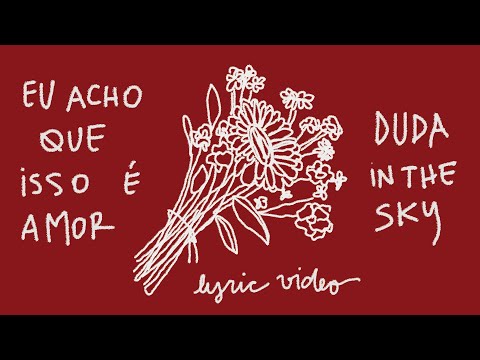 Eu Acho Que Isso É Amor - Duda In The Sky