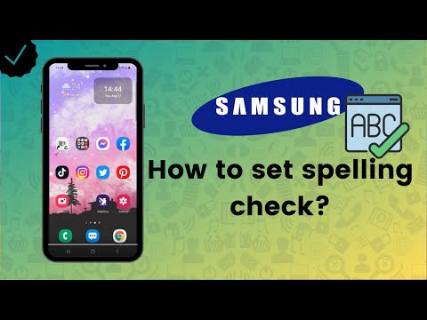 How to set spelling check on your Samsung phone? - Samsung Tips