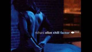 Richard Elliot - Chill Factor