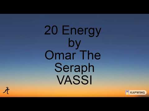 20 Energy - Omar The Seraph (lyrics)