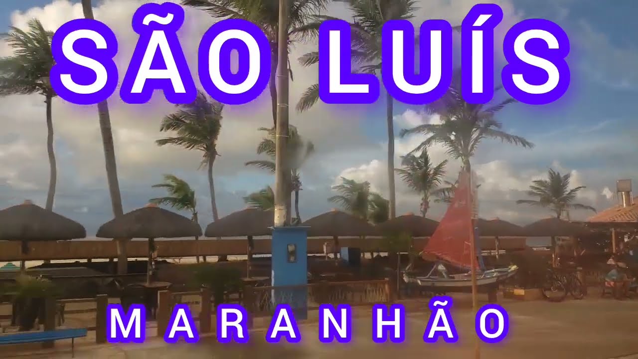 SÃO LUÍS - MARANHÃO [Capital e maior cidade]