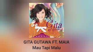 Download lagu Gita Gutawa, Maia - Mau Tapi Malu mp3 Download lagu Gita Gutawa, Maia - Mau Tapi Malu mp3