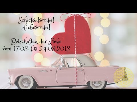 Schicksal Liebesorakel vom 17.08. bis 24.08.2018 / Orakel für die Liebe im August
